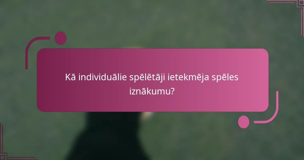 Kā individuālie spēlētāji ietekmēja spēles iznākumu?